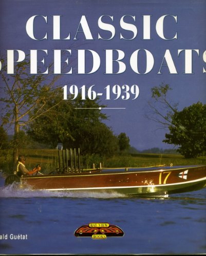 Stock image for Classic Speedboats, 1916-39 for sale by Cronus Books