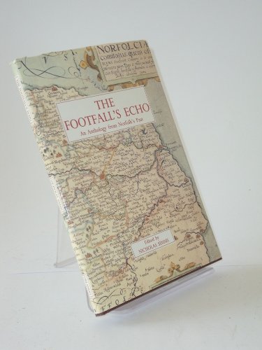 The Footfall's Echo An Anthology from Norfolk's Past