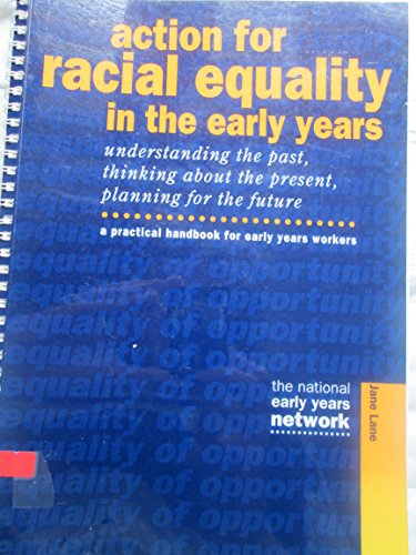 Beispielbild fr Action for Racial Equality in the Early Years: Understanding the Past, Thinking About the Present, Planning for the Future zum Verkauf von WorldofBooks