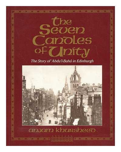 Beispielbild fr Seven Candles of Unity: Story of Abdul-Baha in Edinburgh zum Verkauf von WorldofBooks