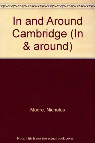 Beispielbild fr In & Around Cambridge (In and Around) zum Verkauf von More Than Words