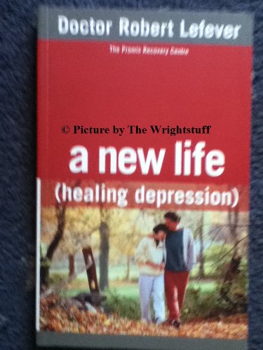 Beispielbild fr A New Life (Healing Depression) zum Verkauf von WorldofBooks