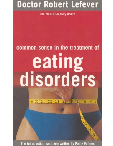 Beispielbild fr Eating Disorders: Common Sense in the Treatment of Eating Disorders zum Verkauf von WorldofBooks