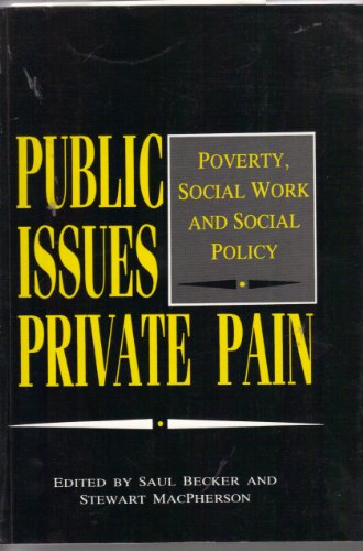 Beispielbild fr Public Issues: Private Pain, Poverty, Social Work and Social Policy zum Verkauf von WorldofBooks