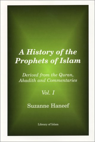 Stock image for A History of the Prophets of Islam Vol. 1 for sale by GF Books, Inc.