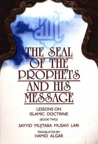 Stock image for The Seal of the Prophets and His Message: Lessons on Islamic Doctrine (Book Two) for sale by Bookmarc's
