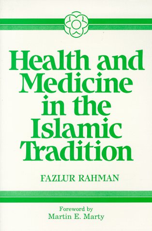 Beispielbild fr Health and Medicine in the Islamic Tradition : Change and Identity zum Verkauf von Better World Books