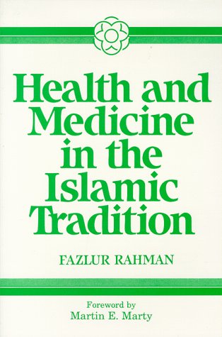 9781871031645: Health and Medicine in the Islamic Tradition: Change and Identity (Health/Medicine and the Faith Traditions)