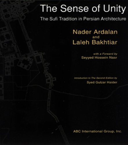 9781871031782: The Sense of Unity : The Sufi Tradition in Persian Architecture