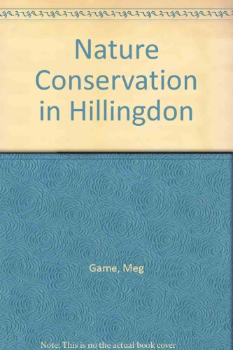 Nature Conservation in Hillingdon (9781871045000) by Teresa Farino