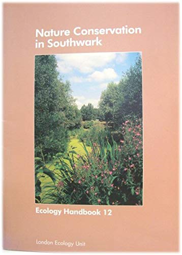 Nature Conservation in Southwark (9781871045086) by John; Britton Archer