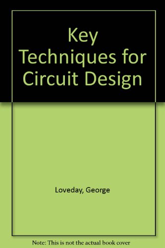 Stock image for Key Techniques for Circuit Design for sale by WorldofBooks