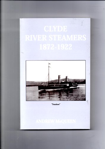 Imagen de archivo de Clyde River Steamers, 1872-1922 a la venta por Mr Mac Books (Ranald McDonald) P.B.F.A.