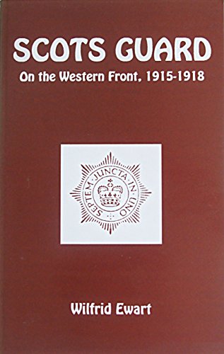9781871048278: Scots Guard: On the Western Front, 1915-1918