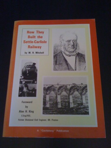 Imagen de archivo de How They Built the Settle-Carlisle Railway a la venta por Better World Books Ltd