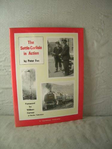Settle-Carlisle in Action (9781871064452) by Peter Fox