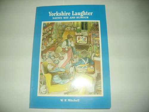 Beispielbild fr Yorkshire Laughter/Native Wit and Humour zum Verkauf von WorldofBooks