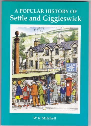 A popular history of Settle and Giggleswick (9781871064957) by Mitchell, W. R.