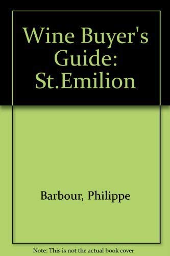 Beispielbild fr Wine buyer's guide: Saint Emilion zum Verkauf von Wonder Book