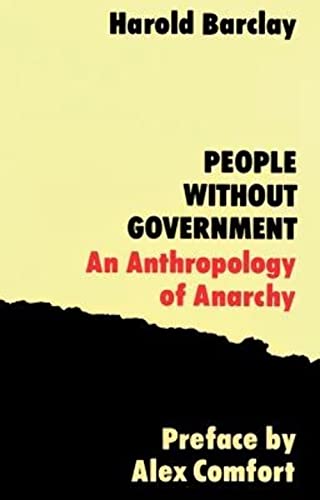 Stock image for People without Government: An Anthropology of Anarchy for sale by Half Price Books Inc.