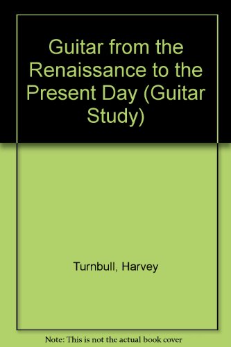 Imagen de archivo de Guitar from the Renaissance to the Present Day (Guitar Study S.) a la venta por Anybook.com