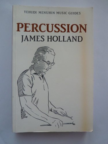 Imagen de archivo de Percussion (Yehudi Menuhin Music Guides) a la venta por WorldofBooks