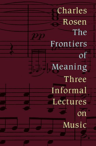 Beispielbild fr The Frontiers of Meaning: Three Informal Lectures on Music zum Verkauf von WorldofBooks