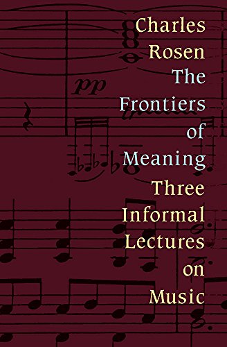 9781871082654: The Frontiers of Meaning: Three Informal Lectures on Music
