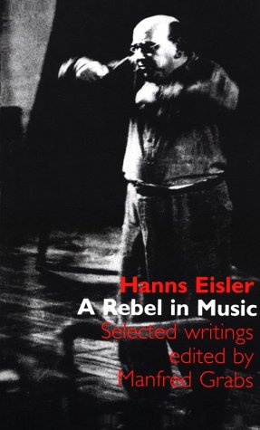 Imagen de archivo de Hanns Eisler: A Rebel in Music a la venta por Blackwell's