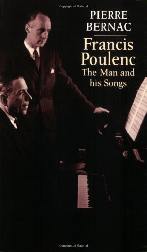 Imagen de archivo de Francis Poulenc: The Man and his Songs a la venta por More Than Words