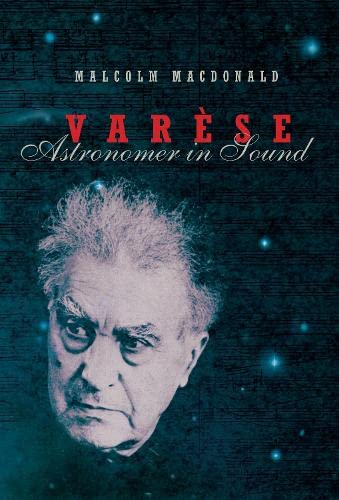 9781871082791: Varese: Astronomer in Sound