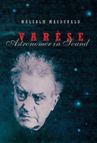 Varese: Astronomer in Sound