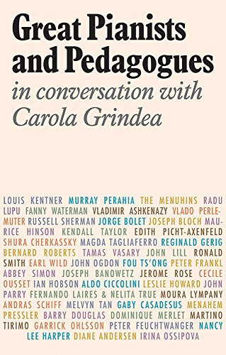 Stock image for Great Pianists and Pedagogues: In Conversation with Carola Grindea Grindea, Carola for sale by Langdon eTraders