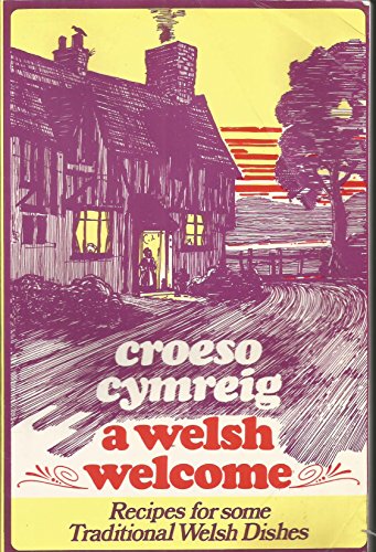 Stock image for Croeso Cymreig A Welch Welcome Recipes for Some Traditional Welsh Dishes for sale by George Kent, Bookseller