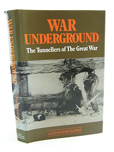Beispielbild fr War Underground. The Tunnellers of the Great War zum Verkauf von Prior Books Ltd