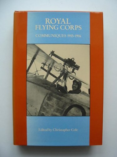 Imagen de archivo de Royal Flying Corps Communiques, 1915-1916 a la venta por Biblioasis