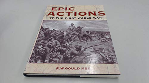 Imagen de archivo de Epic Actions of the First World War a la venta por SecondSale