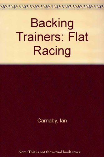 Backing Trainers: 1994 Flat (9781871093629) by Ian Carnaby