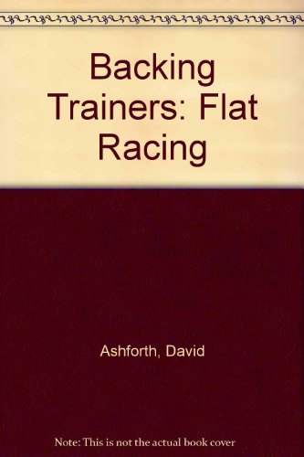 9781871093766: Backing Trainers 1992: Flat Racing