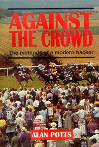 Stock image for Against the Crowd: The Methods of a Modern Backer for sale by WorldofBooks