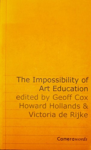 Beispielbild fr The Impossibility of Art Education: v. 3 (Camerawords S.) zum Verkauf von WorldofBooks