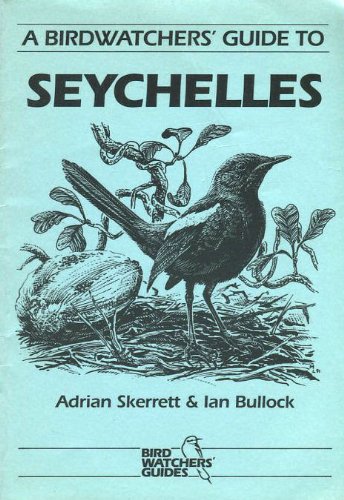 Beispielbild fr Birdwatchers' Guide to Seychelles (Birdwatchers' Guides) zum Verkauf von WorldofBooks