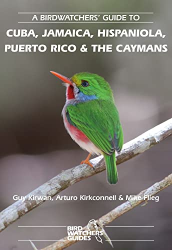 Stock image for A Birdwatchers  Guide to Cuba, Jamaica, Hispaniola, Puerto Rico and the Caymans: Site Guide for sale by Revaluation Books