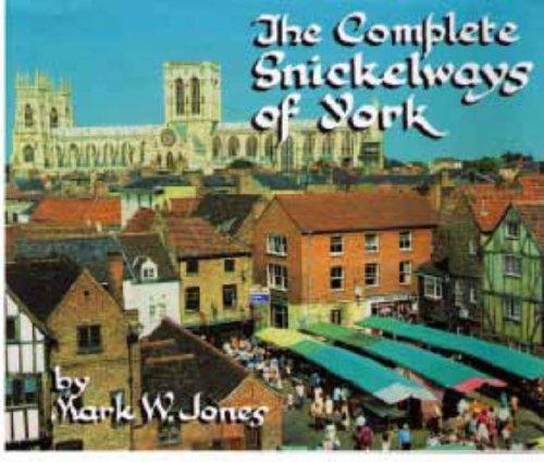 Stock image for The Complete Snickelways of York. for sale by Clifford Elmer Books