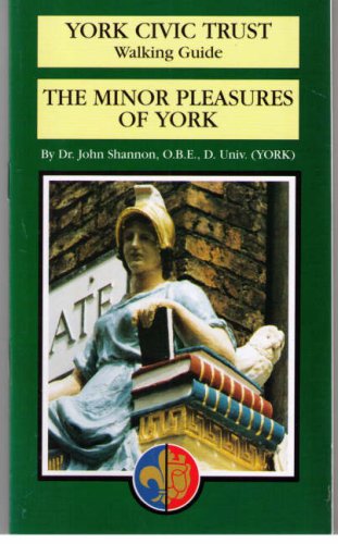 Stock image for The Minor Pleasures of York York Civic Trust Walking Guide for sale by Hessay Books