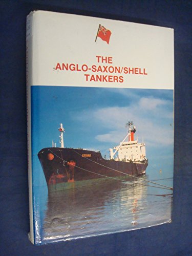 9781871128048: Anglo-Saxon/Shell Tankers