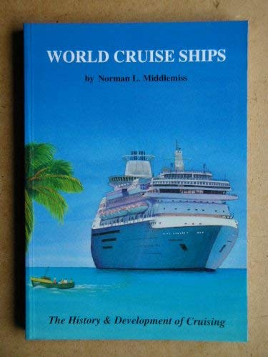 Beispielbild fr World Cruise Ships: History and Development of Cruising zum Verkauf von WorldofBooks