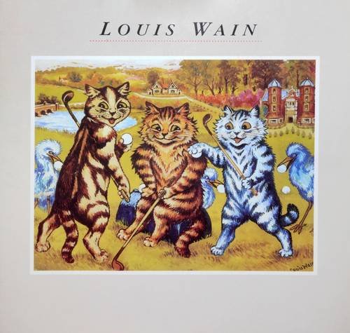 Louis Wain 1860-1939: Exhibition Catalogue 1989 (9781871136104) by Louis Wain