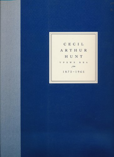 9781871136500: Cecil Arthur Hunt VPRWS RBA (1873-1965): Exhibition Catalogue: VPRWS RBA, 1873-1965
