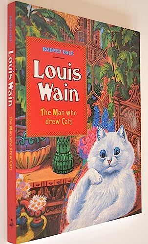9781871136685: Louis Wain: The Man Who Drew Cats